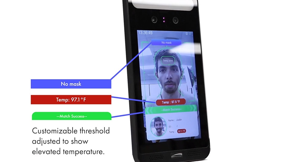 Speco 02TML Thermal Screening and Face Recognition Terminal. Customizable threshold adjusted to show elevated temperature. The Speco Thermal Screening and Face Recognition Terminal includes an Infrared Sensor, White LED, Dual Lens Camera, and an 8-Inch LCD. All of these features, plus a deep learning algorithm with high face recognition accuracy rate, provide a secure way to ensure those who enter your property are wearing a mask and have a non-elevated temperature reading.